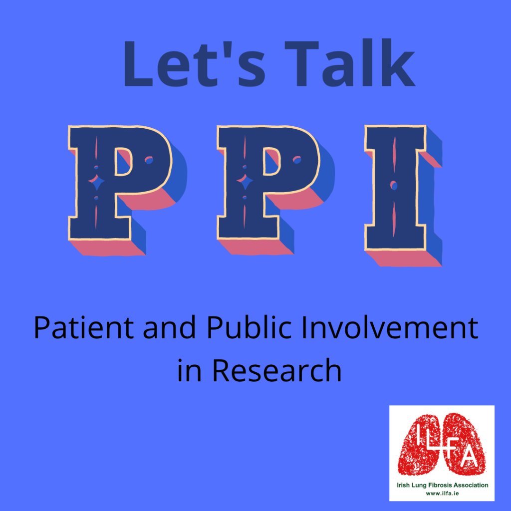 Let's Talk PPI 18th July 2022 Irish Lung Fibrosis Association